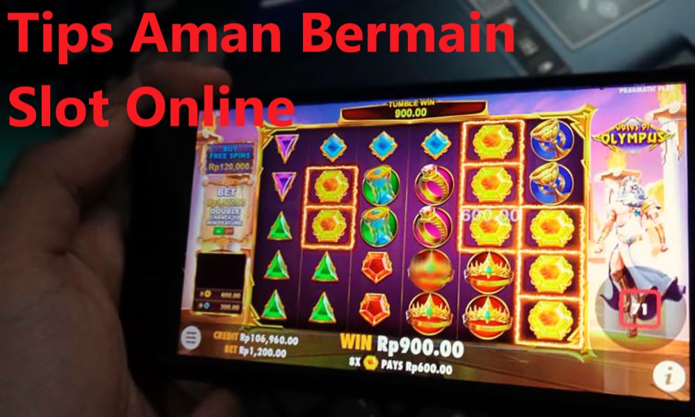 Tips Aman Bermain Slot Online